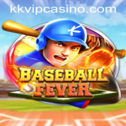 Experience the Thrill of BaseballFever with KKVIP